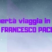 titolo dell'articolo la libertà viaggia in treno Francesco Pace, scritto in viola su sfondo azzurrino